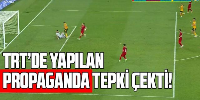 Türkiye Galler maçında TRT'de yapılan propaganda izleyicileri şaşırttı